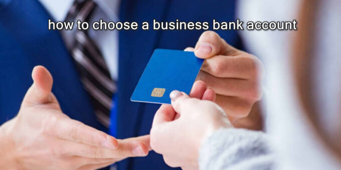 how to choose a business bank account